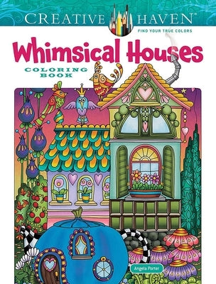 Creative Haven Whimsical Houses Coloring Book Paperback Dover Publications