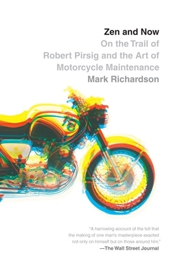 Zen and Now: On the Trail of Robert Pirsig and the Art of Motorcycle Maintenance Paperback Vintage