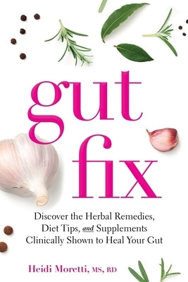 Gut Fix by Moretti, Heidi