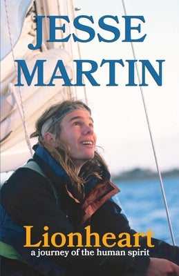 Lionheart: A Journey of the Human Spirit Paperback Independently Published