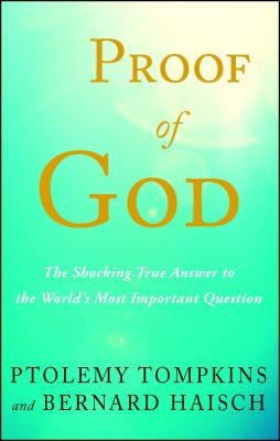 Proof of God: The Shocking True Answer to the World's Most Important Question Paperback Howard Books