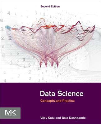 Data Science: Concepts and Practice Paperback Morgan Kaufmann Publishers