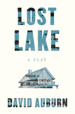 Lost Lake: A Play Paperback Farrar, Strauss & Giroux-3pl