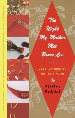 The Night My Mother Met Bruce Lee: Observations on Not Fitting in Paperback Vintage