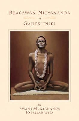 Bhagawan Nityananda of Ganeshpuri Siddha Yoga Meditation Publications