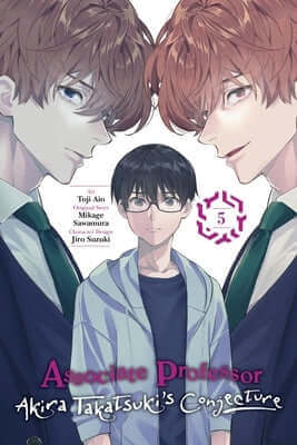 Associate Professor Akira Takatsuki's Conjecture, Vol. 5 (Manga) Paperback Yen Press