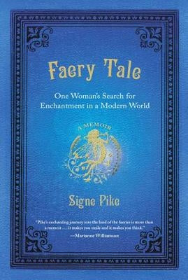 Faery Tale: One Woman's Search for Enchantment in a Modern World Paperback Tarcherperigee