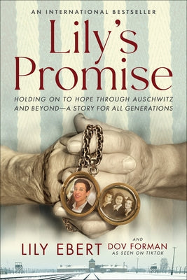 Lily's Promise: Holding on to Hope Through Auschwitz and Beyond--A Story for All Generations Paperback HarperOne