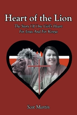 Heart of the Lion: The Story Of One Girl's Heart For Jesus And For Kenya Paperback Hawes & Jenkins
