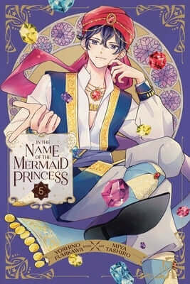 In the Name of the Mermaid Princess, Vol. 5 Paperback Viz Media