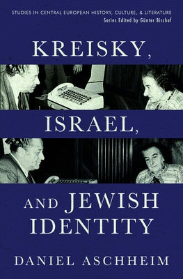 Kreisky, Israel, and Jewish Identity Paperback University of New Orleans Press