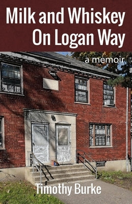 Milk and Whiskey On Logan Way Paperback Independently Published