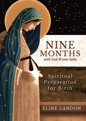 Nine Months with God and Your Baby Sophia Institute Press