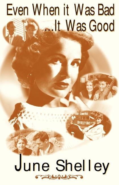 Even When It Was Bad... It Was Good Paperback Xlibris