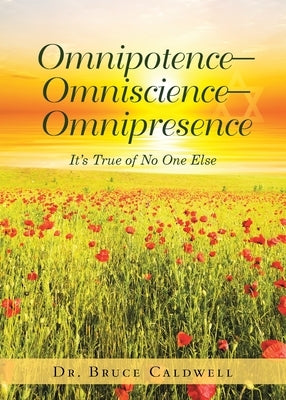 Omnipotence-Omniscience-Omnipresence: It's True of No One Else Bible Bookwhip Company