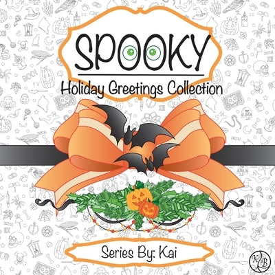 Spooky: The Holiday Greetings Collection Paperback Kai