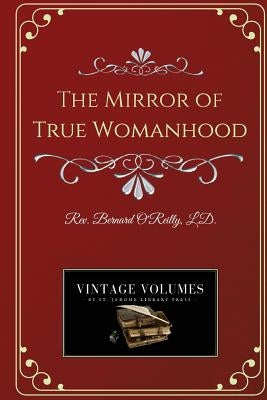 The Mirror of True Womanhood Paperback Createspace Independent Publishing Platform