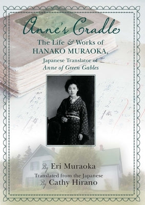 Anne's Cradle: The Life and Works of Hanako Muraoka, Japanese Translator of Anne of Green Gables Nimbus Publishing Limited