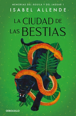 La Ciudad de Las Bestias / City of the Beasts by Allende, Isabel