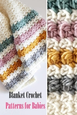 Blanket Crochet Patterns for Babies: Gift Ideas for Christmas Paperback Independently Published