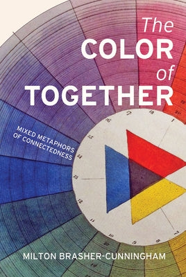 The Color of Together: Mixed Metaphors of Connectedness Paperback Light Messages