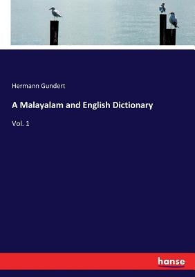 A Malayalam and English Dictionary: Vol. 1 Paperback Hansebooks