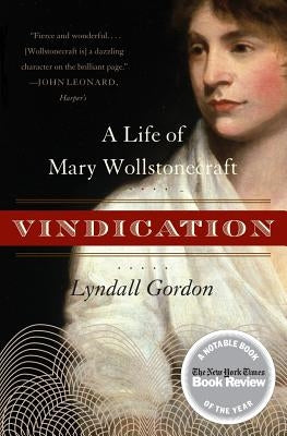 Vindication: A Life of Mary Wollstonecraft Paperback Harper Perennial