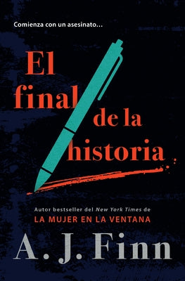 El Final de la Historia / End of Story by Finn, A. J.