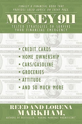 Money 911: Tested Strategies to Survive Your Financial Emergency by Markham, Reed