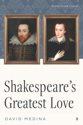 Shakespeare's Greatest Love Paperback Disruption Books