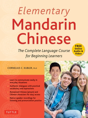 Elementary Mandarin Chinese Textbook: The Complete Language Course for Beginning Learners (with Companion Audio) Tuttle Publishing