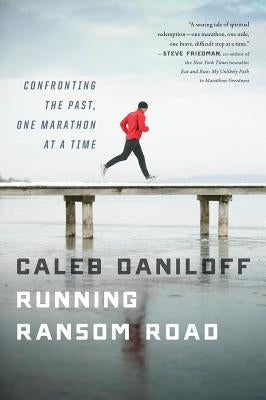 Running Ransom Road: Confronting the Past, One Marathon at a Time Paperback Houghton Mifflin
