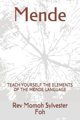 Mende: Teach Yourself the Elements of the MƐnde Language Paperback Independently Published