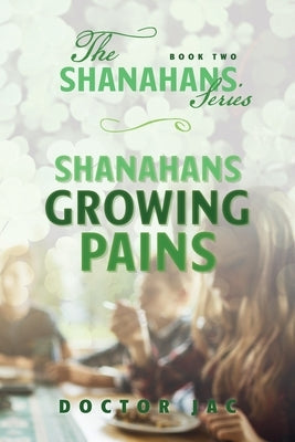 Shanahans Growing Pains: Book Two in The Shanahans Series Paperback Palmetto Publishing