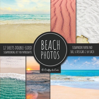 Beach Photos Scrapbook Paper Pad 8x8 Scrapbooking Kit for Papercrafts, Cardmaking, DIY Crafts, Summer Aesthetic Design, Multicolor Paperback Crafty as Ever