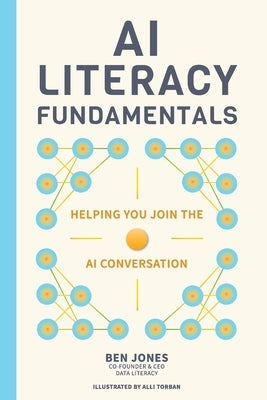 AI Literacy Fundamentals by Jones, Ben