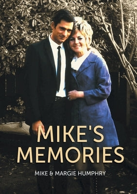 Mike's Memories Paperback Mike & Margie Humphry