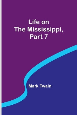 Life on the Mississippi, Part 7 Paperback Alpha Edition