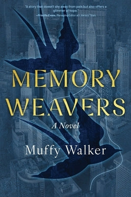 Memory Weavers by Walker, Muffy
