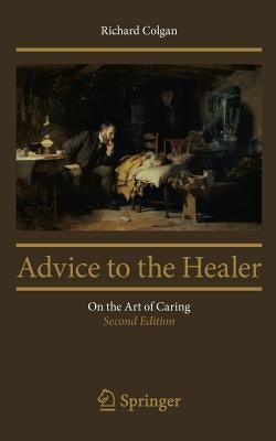 Advice to the Healer: On the Art of Caring Paperback Springer