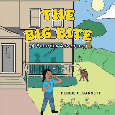 The Big Bite: A Saturday Adventure Paperback Writers Branding LLC