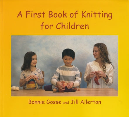 A First Book of Knitting for Children Paperback Wynstones Press