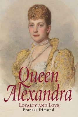 Queen Alexandra Paperback History and Heritage Publishing