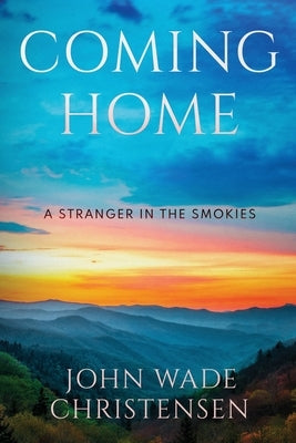 Coming Home: A Stranger In the Smokies Paperback Skinny Brown Dog Media