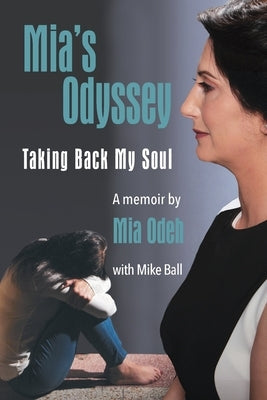 Mia's Odyssey: Taking Back My Soul Paperback Simon Publishing Ventures