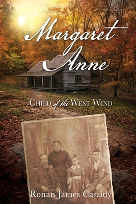 Margaret Anne: Child of the West Wind Paperback Xulon Press