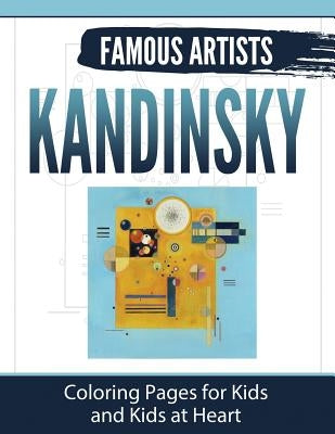 Kandinsky: Coloring Pages for Kids and Kids at Heart Paperback Hands-On Art History