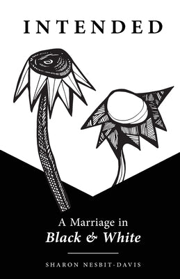 Intended: A Marriage in Black & White Paperback Ten16 Press