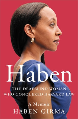 Haben: The Deafblind Woman Who Conquered Harvard Law Paperback Twelve