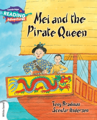 Cambridge Reading Adventures Mei and the Pirate Queen White Band Paperback Cambridge University Press